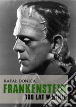 Frankenstein 100 lat w kinie. E-book. Formato PDF ebook