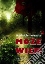 Moze wiem. E-book. Formato PDF ebook