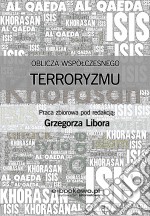 Oblicza wspólczesnego terroryzmu. E-book. Formato PDF