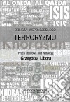 Oblicza wspólczesnego terroryzmu. E-book. Formato PDF ebook