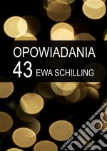 43 opowiadania. E-book. Formato EPUB ebook