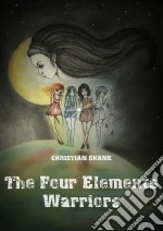 The Four Elements Warriors. E-book. Formato Mobipocket ebook