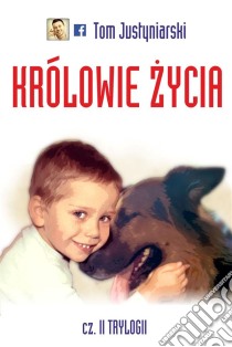 Królowie zycia. E-book. Formato Mobipocket ebook di Tom Justyniarski