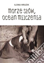 Morze slów, ocean milczenia. E-book. Formato EPUB ebook