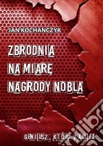 Zbrodnia na miare Nagrody Nobla. E-book. Formato EPUB