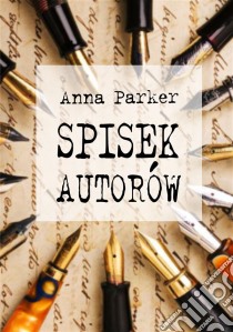 Spisek autorów. E-book. Formato Mobipocket ebook di Anna Parker