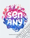 Sen Any. E-book. Formato PDF ebook