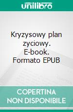 Kryzysowy plan zyciowy. E-book. Formato EPUB ebook