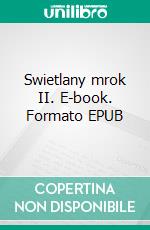 Swietlany mrok II. E-book. Formato EPUB ebook di Krzysztof Bonk