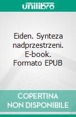 Eiden. Synteza nadprzestrzeni. E-book. Formato Mobipocket ebook di Krzysztof Bonk