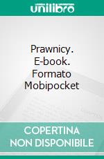 Prawnicy. E-book. Formato PDF ebook di Lilianna Garden