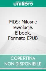 MDS: Milosne rewolucje. E-book. Formato EPUB ebook