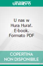 U nas w Hura Hura!. E-book. Formato PDF ebook di Katarzyna Pyrz