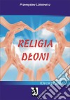 Religia dloni.(Opowiadania). E-book. Formato PDF ebook di Przemyslaw Liziniewicz