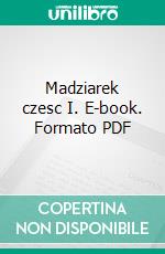 Madziarek czesc I. E-book. Formato PDF ebook di Anna Piglowska-Kaczor