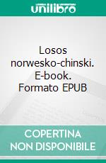 Losos norwesko-chinski. E-book. Formato EPUB ebook