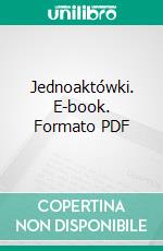 Jednoaktówki. E-book. Formato PDF ebook