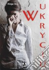 W ukryciu. E-book. Formato PDF ebook di Kinga Stoj