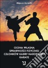 Ocena wlasna sprawnosci fizycznej czlonków kadry narodowej karate. E-book. Formato EPUB ebook di Mateusz Zarzecki