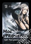 Moc pragnienia tom I cyklu Poza granica zmyslów. E-book. Formato PDF ebook di Joanna Wajdenfeld