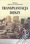 Transplantacja duszy. E-book. Formato PDF ebook