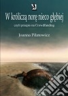 W królicza nore nieco glebiej czyli przepis na Crowdfunding. E-book. Formato EPUB ebook