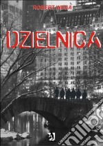 Dzielnica. E-book. Formato Mobipocket ebook