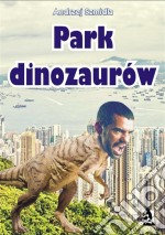 Park dinozaurów. E-book. Formato EPUB