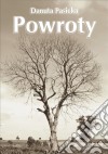 Powroty. E-book. Formato PDF ebook di Danuta Pasieka