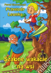 Szalone wakacje na wsi. E-book. Formato EPUB ebook di Pawel Choroszczak