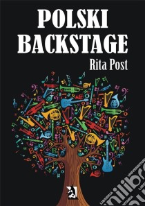 Polski backstage. E-book. Formato EPUB ebook di Rita Post