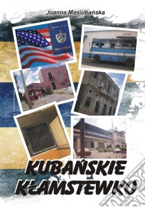 Kubanskie klamstewko. E-book. Formato Mobipocket ebook di Joanna Masiubanska