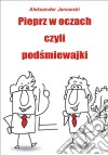 Pieprz w oczach czyli podsmiewajki. E-book. Formato EPUB ebook