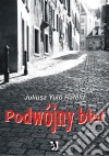 Podwójny blef. E-book. Formato Mobipocket ebook di Juliusz Yulo Rafeld