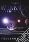 W innych wymiarach. E-book. Formato PDF ebook di Joanna Pilatowicz