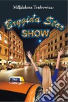 Brygida Star Show. E-book. Formato PDF ebook di Magdalena Trubowicz