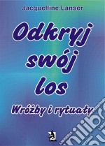 „Odkryj swój los. Wrózby i rytualy”. E-book. Formato Mobipocket