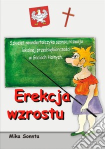 Erekcja wzrostu. E-book. Formato EPUB ebook di Mika Sonnta