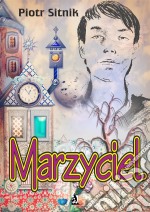 Marzyciel. E-book. Formato EPUB ebook