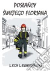 Poslancy swietego Floriana. E-book. Formato EPUB ebook