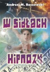 W sidlach hipnozy. E-book. Formato PDF ebook