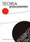 Teoria przeciwienstw. E-book. Formato EPUB ebook