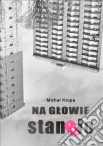 Na glowie stanelo. E-book. Formato EPUB ebook