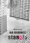 Na glowie stanelo. E-book. Formato PDF ebook di Michal Krupa