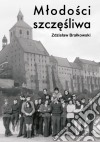 Mlodosci szczesliwa. E-book. Formato Mobipocket ebook di Zdzislaw Bralkowski