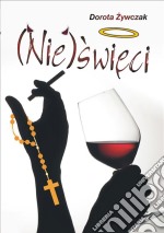 (Nie)swieci. E-book. Formato EPUB