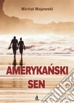 Amerykanski sen. E-book. Formato PDF