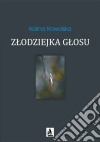 Zlodziejka glosu. E-book. Formato PDF ebook di Kalina Kowalska