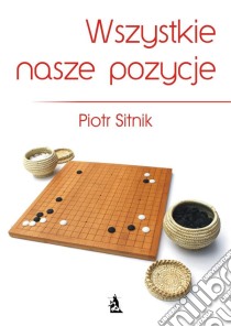 Wszystkie nasze pozycje. E-book. Formato EPUB ebook di Piotr Sitnik