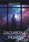 Zagubiona dusza. E-book. Formato EPUB ebook